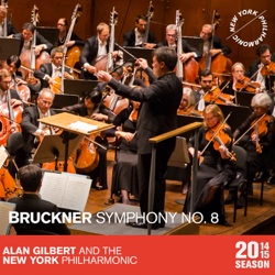 Bruckner: Symphony No. 8 - New York Philharmonic &amp; Alan Gilbert Cover Art