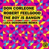 The Boy Is Bangin (Luca Debonaire Remix) [Remixes] - Single