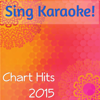 Chart Hits 2015 - Sing Karaoke!