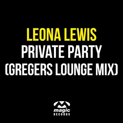 Private Party (Gregers Lounge Mix) - Single - Leona Lewis