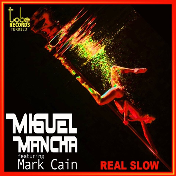 Real Slow (feat. Mark Cain) - Single