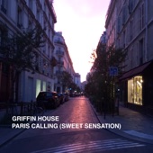 Griffin House - Paris Calling (Sweet Sensation)