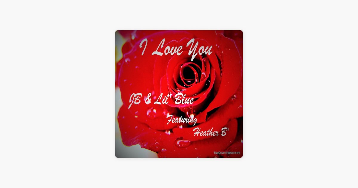 JB & Lil Blue의 I Love You (feat. Heather B) - Apple Music에서 만나는 노래 JB & Lil Blue의 I Love You (feat. Heather B)