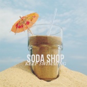 Soda Shop - Keep Swimming