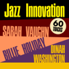 Jazz Innovation - Sarah Vaughn, Billie Holiday & Dinah Washington - Various Artists