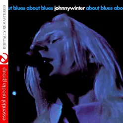 About Blues (Remastered) - Johnny Winter About Blues (Remastered) - Johnny Winter