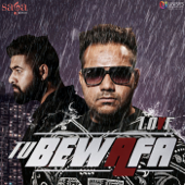 Tu Bewafa - Love & Raja Sharma