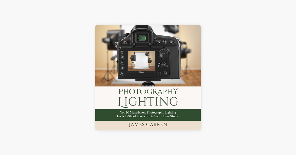 Photography For Beginners by James Carren