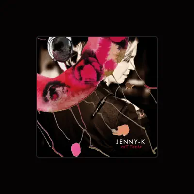 Listen to Jenny K, watch music videos, read bio, see tour dates & more!