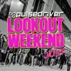 Pulsedriver - Lookout Weekend 2015