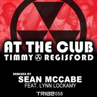 At the Club (feat. Lynn Lockamy) [Remixes by Sean McCabe] - Single - Timmy Regisford