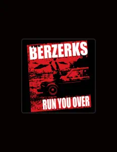 Posłuchaj wykonawcy The Berzerks, obejrzyj teledyski, przeczytaj biografię, zobacz daty tras koncertowych i nie tylko!