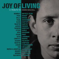 Joy of Living: A Tribute to Ewan MacColl - Ewan MacColl