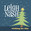 Wishing for This - Leigh Nash