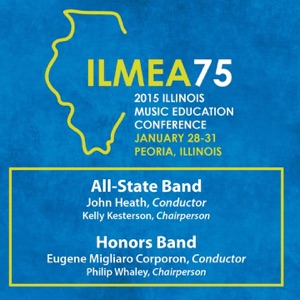 2015 Illinois Music Educators Association (ILMEA): All-State Band & Honors Band [Live]