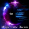 Dream Cube - Magic Cube Dream lyrics