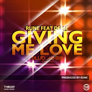 Giving Me Love (feat. Deme) [Club Mixes] - Single
