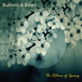 Buttons & Bows - The Purring Village Ladies / The Plough and the Stars / The Dairy Maid