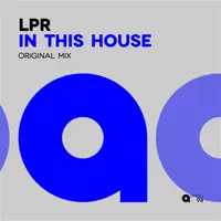 In This House — LPR