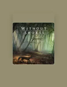 Listen to Without Shores, watch music videos, read bio, see tour dates & more!