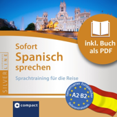 Audiobook cover for Sofort Spanisch sprechen - Sprachtraining für die Reise: Compact SilverLine by Carlos Nevado