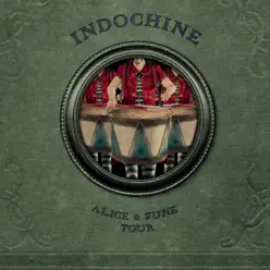 Alice & June Tour (Live) - Indochine