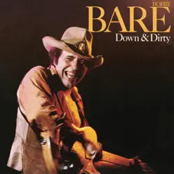 Down & Dirty - Bobby Bare