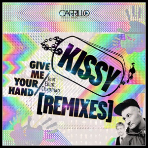 Give Me Your Hand (feat. Elliot Chapman) - The Remixes - Single