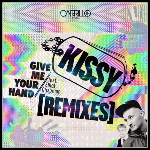 Give Me Your Hand (feat. Elliot Chapman) - The Remixes - Single