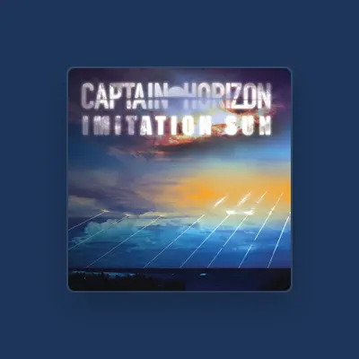Listen to Captain Horizon, watch music videos, read bio, see tour dates & more!