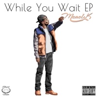 While You Wait EP - Menelik