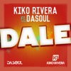 Diego Rivera Dale (feat. Dasoul) Dale (feat. Dasoul) - Single