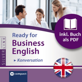 Audiobook cover for Ready for Business English - Konversation: Compact SilverLine - Englisch by Duncan Glan