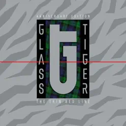 The Thin Red Line - Anniversary Edition (Disc 2) - Glass Tiger