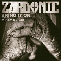 Bring It On (feat. Mikey Rukus) - Single - Zardonic