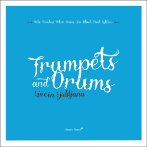 Live in Ljubljana (feat. Nate Wooley, Peter Evans, Jim Black & Paul Lytton)