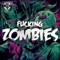 Fucking Zombies - NEOH lyrics