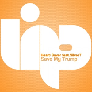 Save My Trump (feat. SilverT) - Single