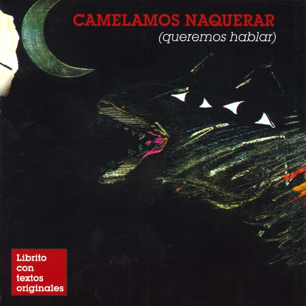 Camelamos Naquerar (Queremos Hablar)
