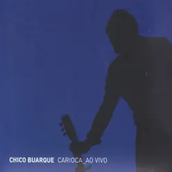 Carioca - Ao Vivo - Chico Buarque