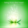 Living from the Heart - Heart Chakra Meditation - Single - Susanne Kempken