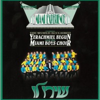 The 4th Annual Miami Experience: Shiru Lo - Yerachmiel Begun & The Miami Boys Choir