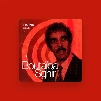 Listen to Boutaiba Sghir, watch music videos, read bio, see tour dates & more!