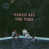 Naked All the Time, 2015