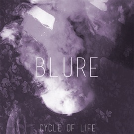 Cycle of Life Blure