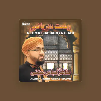Listen to Alama Tahir Abbas Madni, watch music videos, read bio, see tour dates & more!