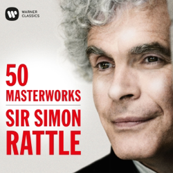50 Masterworks - Sir Simon Rattle - Sir Simon Rattle Cover Art