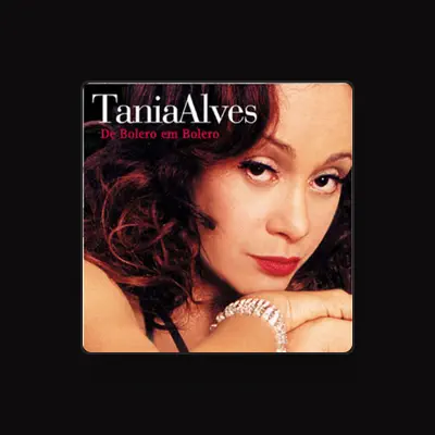 Listen to Tânia Alves, watch music videos, read bio, see tour dates & more!