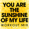 You Are the Sunshine of My Life (Workout Mix) - Power Music Workout