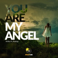 You Are My Angel (feat. Rodrigo) - Single - AirBoy